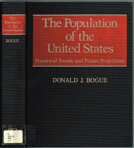 Stock image for The Population of the United States : Historical Trends and Future Projections for sale by Better World Books