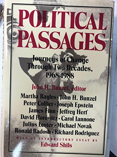 Beispielbild fr Political Passages: Journeys of Change Through Two Decades 1968-1988 zum Verkauf von Wonder Book