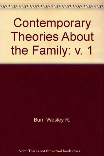 Imagen de archivo de Contemporary Theories About the Family, Volume 1 a la venta por BookDepart