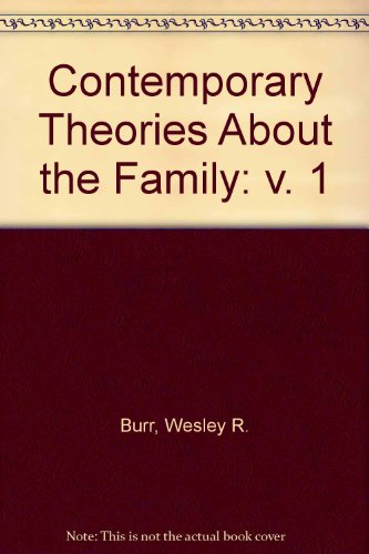 Stock image for Contemporary Theories About the Family, Volume 1 for sale by BookDepart