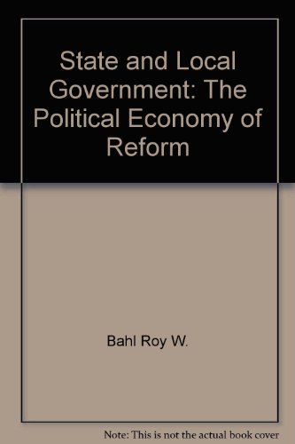 Imagen de archivo de State and Local Government: The Political Economy of Reform a la venta por ThriftBooks-Atlanta
