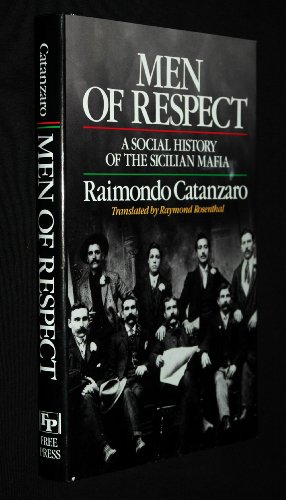 Men of Respect: A Social History of the Sicilian Mafia