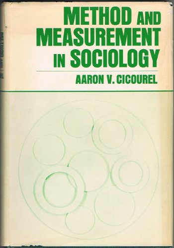 Method and Measurement in Sociology (9780029054802) by Aaron V. Cicourel