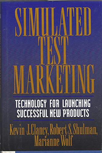 Stock image for Simulated Test Marketing: Technology for Launching Successful New Products for sale by Bayside Books of Maryland, IOBA