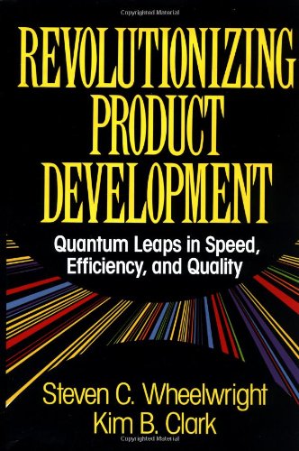 Beispielbild fr Revolutionizing Product Development : Quantum Leaps in Speed, Efficiency, and Quality zum Verkauf von Better World Books: West