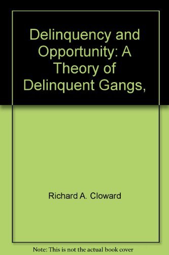 9780029056004: Delinquency and Opportunity: A Theory of Delinquent Gangs,