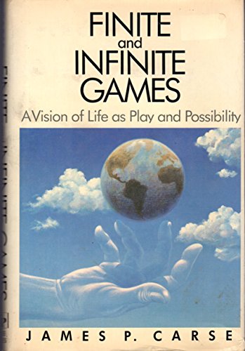 Stock image for Finite and Infinite Games: A Vision of Life as Play and Possibility for sale by HPB Inc.