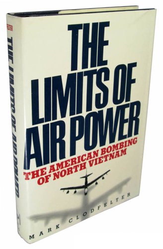 Beispielbild fr The Limits of Air Power: The American Bombing of North Vietnam zum Verkauf von SecondSale