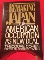 Stock image for Remaking Japan : The American Occupation As New Deal for sale by Better World Books