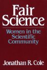 Stock image for Fair Science: Women in the Scientific Community for sale by gearbooks