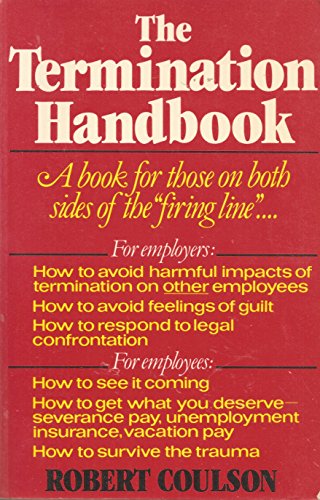 Imagen de archivo de The Termination Handbook: A Book for Those on Both Sides of the "Firing Line" a la venta por Ergodebooks