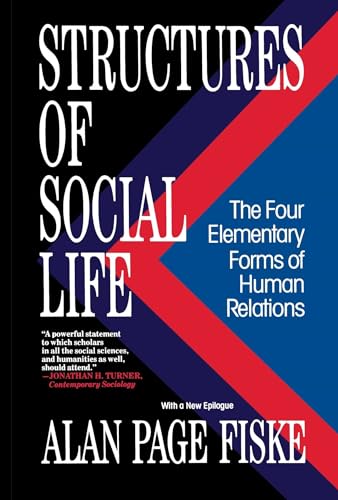 9780029066874: Structures of Social Life: The Four Elementary Forms of Human Relations: Communal Sharing, Authority Ranking, Equality Matching, Market Pricing