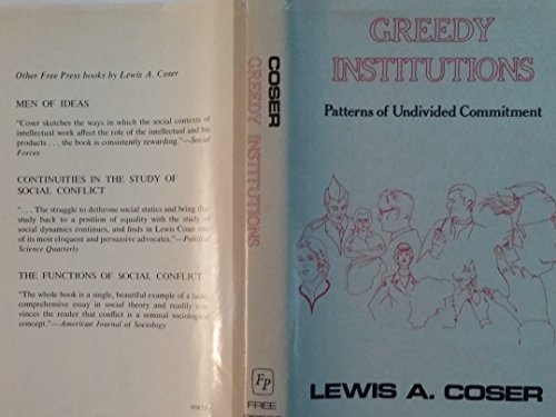 9780029067505: Greedy Institutions; Patterns of Undivided Commitment