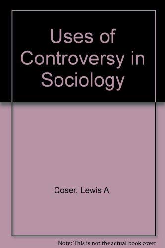 Stock image for The Uses of Controversy in Sociology for sale by Better World Books