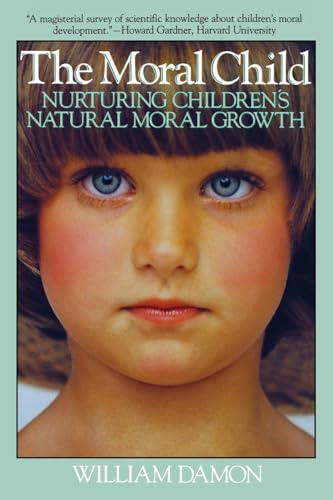 Stock image for Moral Child: Nurturing Children's Natural Moral Growth for sale by SecondSale