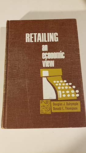 9780029069707: Retailing: An Economic View