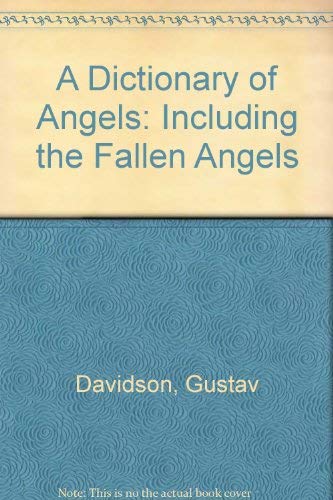 9780029070512: Including the Fallen Angels (A Dictionary of Angels)