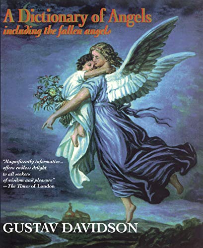 Imagen de archivo de A Dictionary of Angels: Including the Fallen Angels a la venta por HPB-Emerald