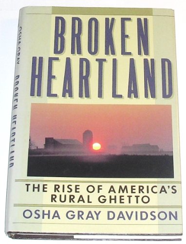 Stock image for Broken Heartland : The Rise of America's Rural Ghetto for sale by Better World Books
