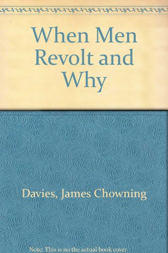 When Men Revolt and Why (9780029073100) by Davies