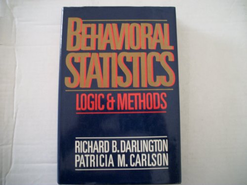 Imagen de archivo de Behavioral Statistics : Logic and Methods a la venta por Better World Books: West