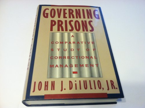 Stock image for Governing Prisons : A Comparative Study of Correctional Management for sale by Better World Books: West
