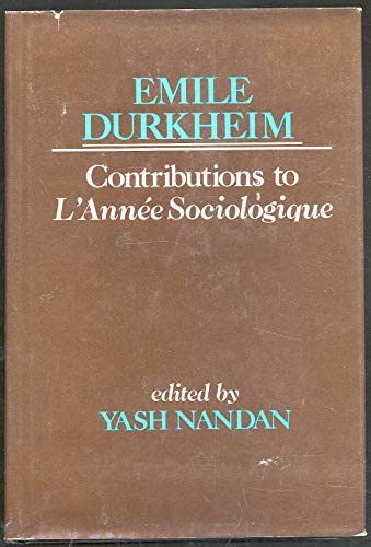 Beispielbild fr Emile Durkheim : Contributions to L'Annee Sociologique zum Verkauf von Better World Books
