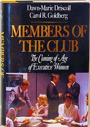 Beispielbild fr Members Of The Club: The Coming Of Age Of Executive Women zum Verkauf von SecondSale