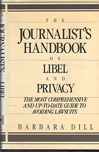 Beispielbild fr The Journalist's Handbook on Libel and Privacy zum Verkauf von Wonder Book