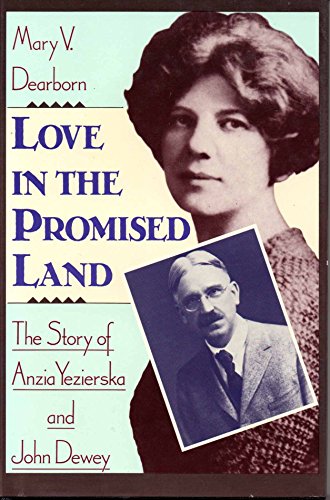 Imagen de archivo de Love in the Promised Land : The Story of Anzia Yezierska and John Dewey a la venta por Better World Books