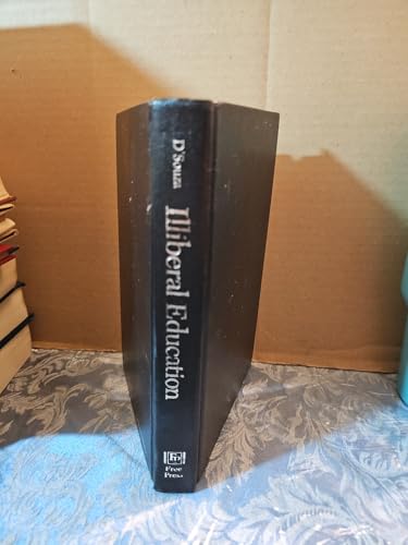 Stock image for Illiberal Education: The Politics of Race and Sex on Campus for sale by WorldofBooks