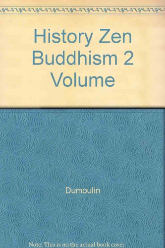 Imagen de archivo de Zen Buddhism: A History: (Complete Two Volume Set): Volume One: India and China With a New Supplement on the Northern School of Chinese Zen Volume Two: Japan (Nanzan Studies in Religion and Culture) (ISBN: 0029082404 / 0-02-908240-4) and (ISBN: 0029082609 / 0-02-908260-9) a la venta por Pella Books