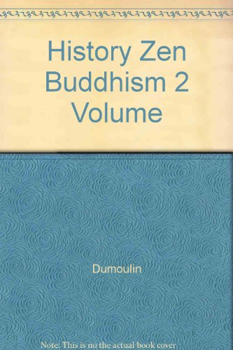 Stock image for Zen Buddhism: A History: (Complete Two Volume Set): Volume One: India and China With a New Supplement on the Northern School of Chinese Zen Volume Two: Japan (Nanzan Studies in Religion and Culture) (ISBN: 0029082404 / 0-02-908240-4) and (ISBN: 0029082609 / 0-02-908260-9) for sale by Pella Books