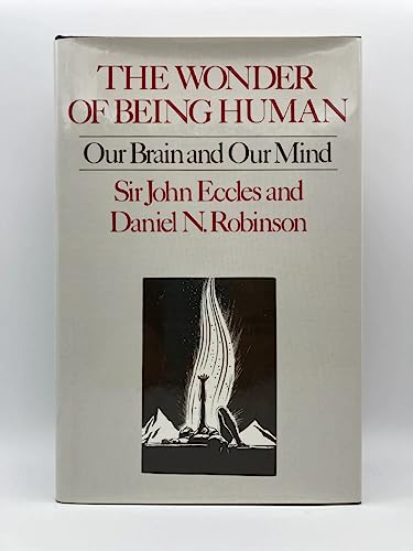Stock image for The Wonder of Being Human : Our Brain and Our Mind for sale by Better World Books