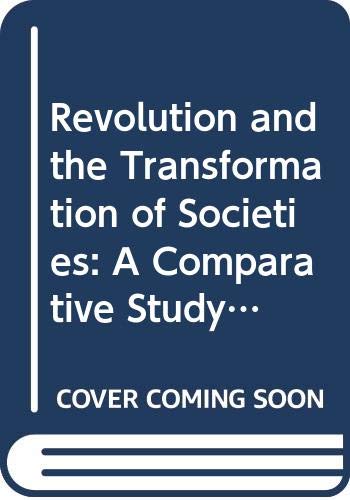 Beispielbild fr Revolution and the Transformation of Societies : A Comparative Study of Civilizations zum Verkauf von Better World Books Ltd