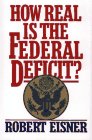 Beispielbild fr How Real Is the Federal Deficit? zum Verkauf von Better World Books