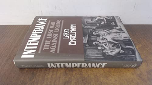 Intemperance; The Lost War Against Liquor