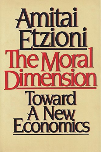 9780029099001: The Moral Dimension: Towards a New Economics