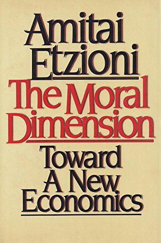 9780029099001: The moral dimension: Toward a new economics