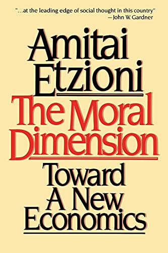 The Moral Dimension. Toward a New Economics