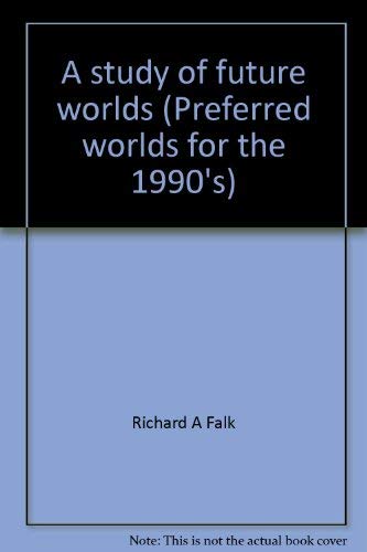 9780029100608: A study of future worlds (Preferred worlds for the 1990's)
