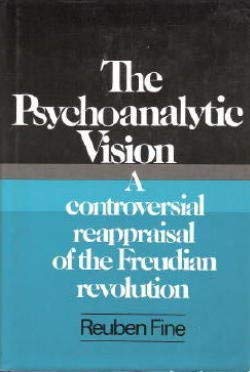 Imagen de archivo de The Psychoanalytic Vision : A Controversial Reappraisal of the Freudian Revolution a la venta por Better World Books
