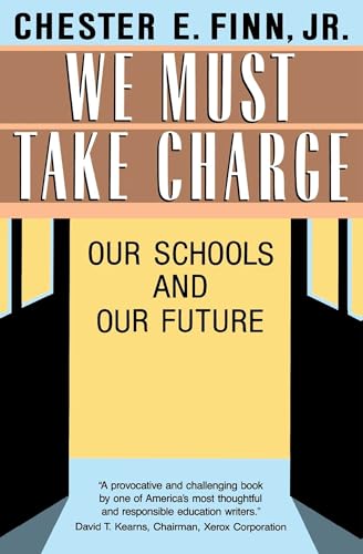 9780029102763: We Must Take Charge: Our Schools and Our Future