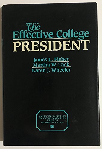 Stock image for The Effective College President for sale by Better World Books: West