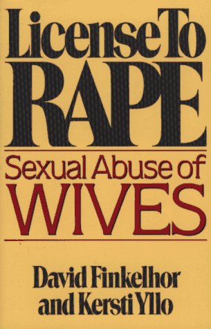 Beispielbild fr License to Rape : Sexual Abuse of Wives zum Verkauf von Better World Books