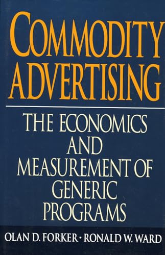 Beispielbild fr Commodity Advertising : The Economics and Measurement of Generic Programs zum Verkauf von Better World Books