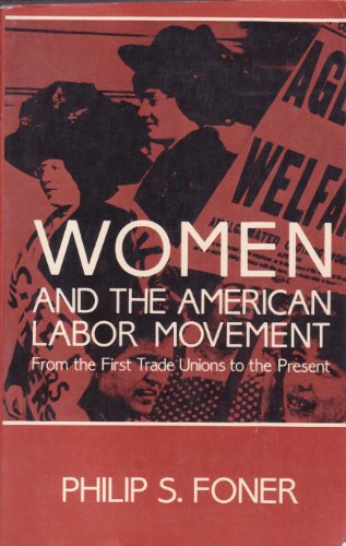 Stock image for Women and the American Labor Movement Set : From the First Trade Unions to the Present for sale by Better World Books