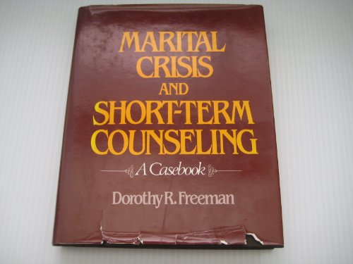 Stock image for Marital Crisis and Short-Term Counseling: A Casebook (GIFT QUALITY) for sale by UHR Books