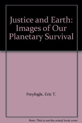 Immagine stock per Justice and Earth: Images of Our Planetary Survival