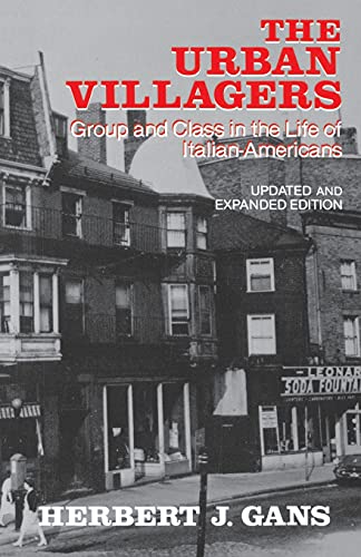 Stock image for Urban Villagers: Group and Class in the Life of Italian-Americans for sale by Goodwill of Colorado